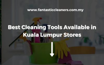 Best Cleaning Tools Available in Kuala Lumpur Stores